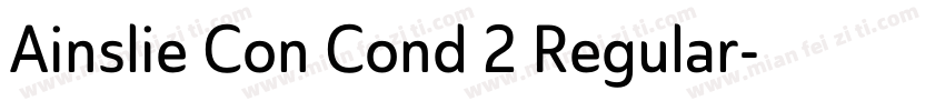 Ainslie Con Cond 2 Regular字体转换